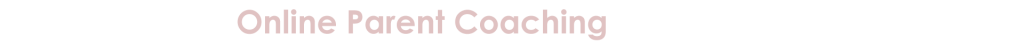 Online Parent Coaching