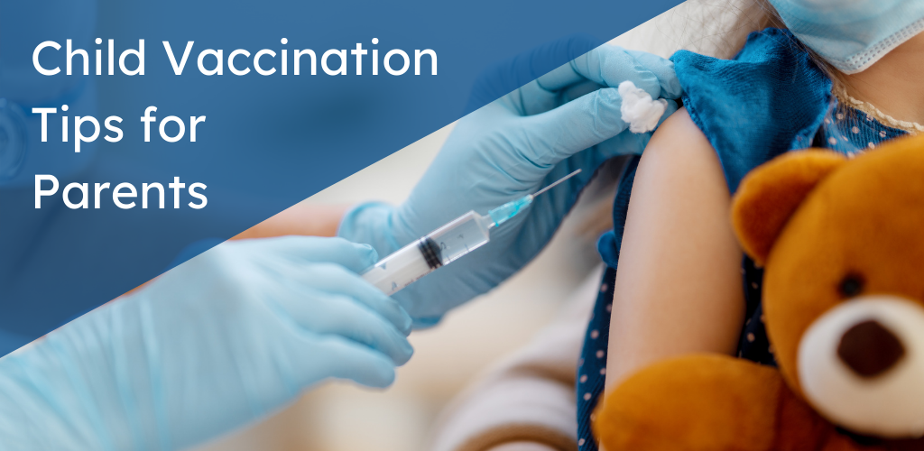 Child Vaccination Tips for Parents